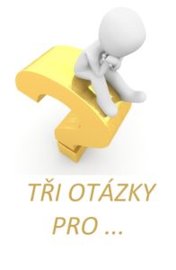 Tři otázky pro ...